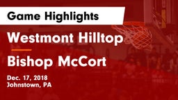 Westmont Hilltop  vs Bishop McCort  Game Highlights - Dec. 17, 2018