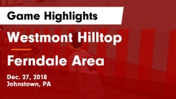 Westmont Hilltop  vs Ferndale  Area  Game Highlights - Dec. 27, 2018