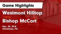 Westmont Hilltop  vs Bishop McCort  Game Highlights - Dec. 28, 2018