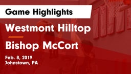 Westmont Hilltop  vs Bishop McCort  Game Highlights - Feb. 8, 2019