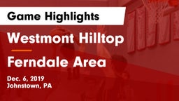 Westmont Hilltop  vs Ferndale  Area  Game Highlights - Dec. 6, 2019