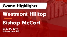 Westmont Hilltop  vs Bishop McCort  Game Highlights - Dec. 27, 2019
