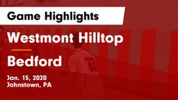 Westmont Hilltop  vs Bedford  Game Highlights - Jan. 15, 2020