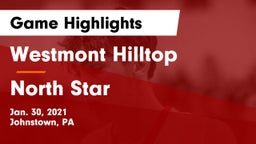 Westmont Hilltop  vs North Star  Game Highlights - Jan. 30, 2021