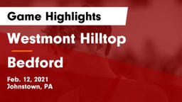 Westmont Hilltop  vs Bedford  Game Highlights - Feb. 12, 2021