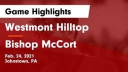 Westmont Hilltop  vs Bishop McCort  Game Highlights - Feb. 24, 2021