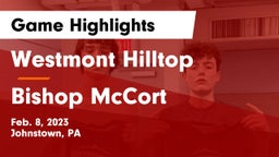 Westmont Hilltop  vs Bishop McCort  Game Highlights - Feb. 8, 2023