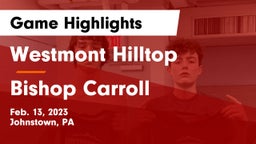 Westmont Hilltop  vs Bishop Carroll  Game Highlights - Feb. 13, 2023