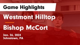 Westmont Hilltop  vs Bishop McCort  Game Highlights - Jan. 26, 2024