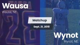 Matchup: Wausa  vs. Wynot  2018