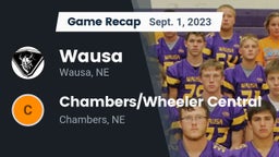 Recap: Wausa  vs. Chambers/Wheeler Central  2023