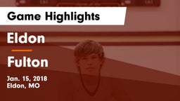 Eldon  vs Fulton  Game Highlights - Jan. 15, 2018