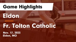 Eldon  vs Fr. Tolton Catholic  Game Highlights - Nov. 17, 2023