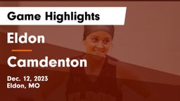 Eldon  vs Camdenton  Game Highlights - Dec. 12, 2023