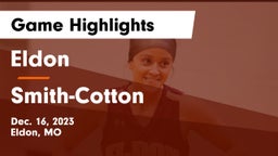Eldon  vs Smith-Cotton  Game Highlights - Dec. 16, 2023