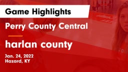 Perry County Central  vs harlan county Game Highlights - Jan. 24, 2022