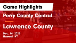 Perry County Central  vs Lawrence County  Game Highlights - Dec. 16, 2023