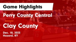 Perry County Central  vs Clay County  Game Highlights - Dec. 18, 2023
