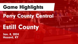 Perry County Central  vs Estill County  Game Highlights - Jan. 8, 2024
