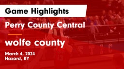 Perry County Central  vs wolfe county Game Highlights - March 4, 2024