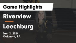 Riverview  vs Leechburg  Game Highlights - Jan. 2, 2024