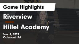 Riverview  vs Hillel Academy Game Highlights - Jan. 4, 2024