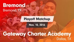 Matchup: Bremond  vs. Gateway Charter Academy  2016
