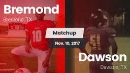 Matchup: Bremond  vs. Dawson  2017