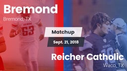 Matchup: Bremond  vs. Reicher Catholic  2018