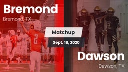 Matchup: Bremond  vs. Dawson  2020