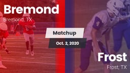 Matchup: Bremond  vs. Frost  2020
