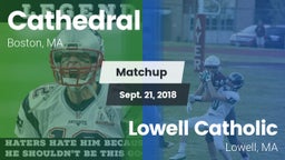 Matchup: Cathedral High vs. Lowell Catholic  2018