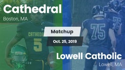 Matchup: Cathedral High vs. Lowell Catholic  2019