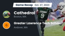 Recap: Cathedral  vs. Greater Lawrence Tech School 2023