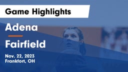 Adena  vs Fairfield  Game Highlights - Nov. 22, 2023