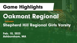 Oakmont Regional  vs Shepherd Hill Regional  Girls Varsity Game Highlights - Feb. 10, 2023
