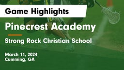 Pinecrest Academy  vs Strong Rock Christian School Game Highlights - March 11, 2024