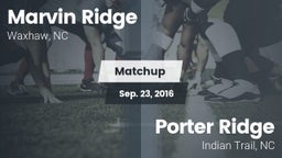 Matchup: Marvin Ridge High vs. Porter Ridge  2016