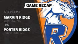 Recap: Marvin Ridge  vs. Porter Ridge  2016