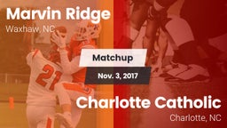 Matchup: Marvin Ridge High vs. Charlotte Catholic  2017