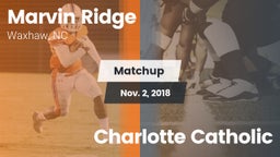 Matchup: Marvin Ridge High vs. Charlotte Catholic  2018