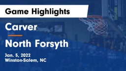 Carver  vs North Forsyth  Game Highlights - Jan. 5, 2022
