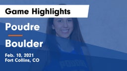 Poudre  vs Boulder  Game Highlights - Feb. 10, 2021