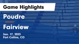 Poudre  vs Fairview  Game Highlights - Jan. 17, 2023