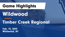 Wildwood  vs Timber Creek Regional  Game Highlights - Feb. 15, 2023