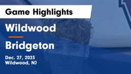 Wildwood  vs Bridgeton  Game Highlights - Dec. 27, 2023