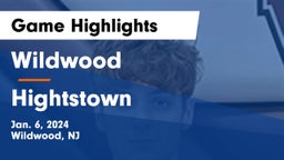 Wildwood  vs Hightstown  Game Highlights - Jan. 6, 2024