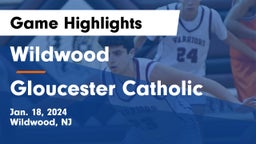 Wildwood  vs Gloucester Catholic  Game Highlights - Jan. 18, 2024