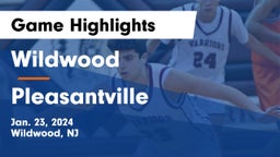 Wildwood  vs Pleasantville  Game Highlights - Jan. 23, 2024