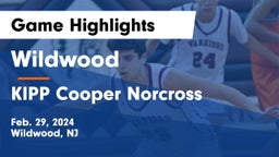 Wildwood  vs  KIPP Cooper Norcross Game Highlights - Feb. 29, 2024